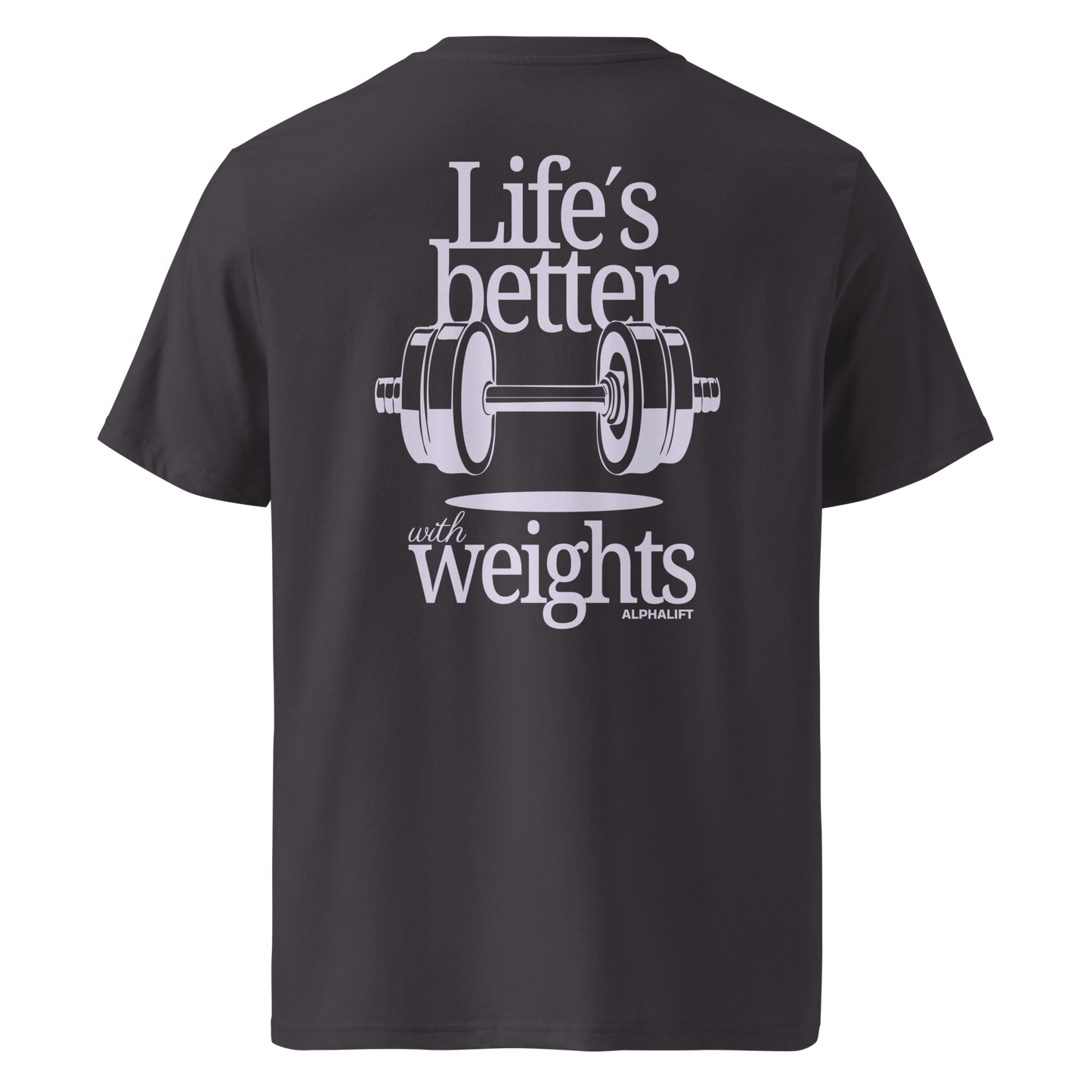 Life's Better T-shirt